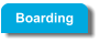 Boarding