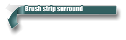 Brush strip surround